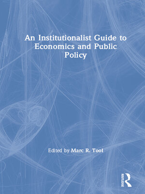 cover image of An Institutionalist Guide to Economics and Public Policy